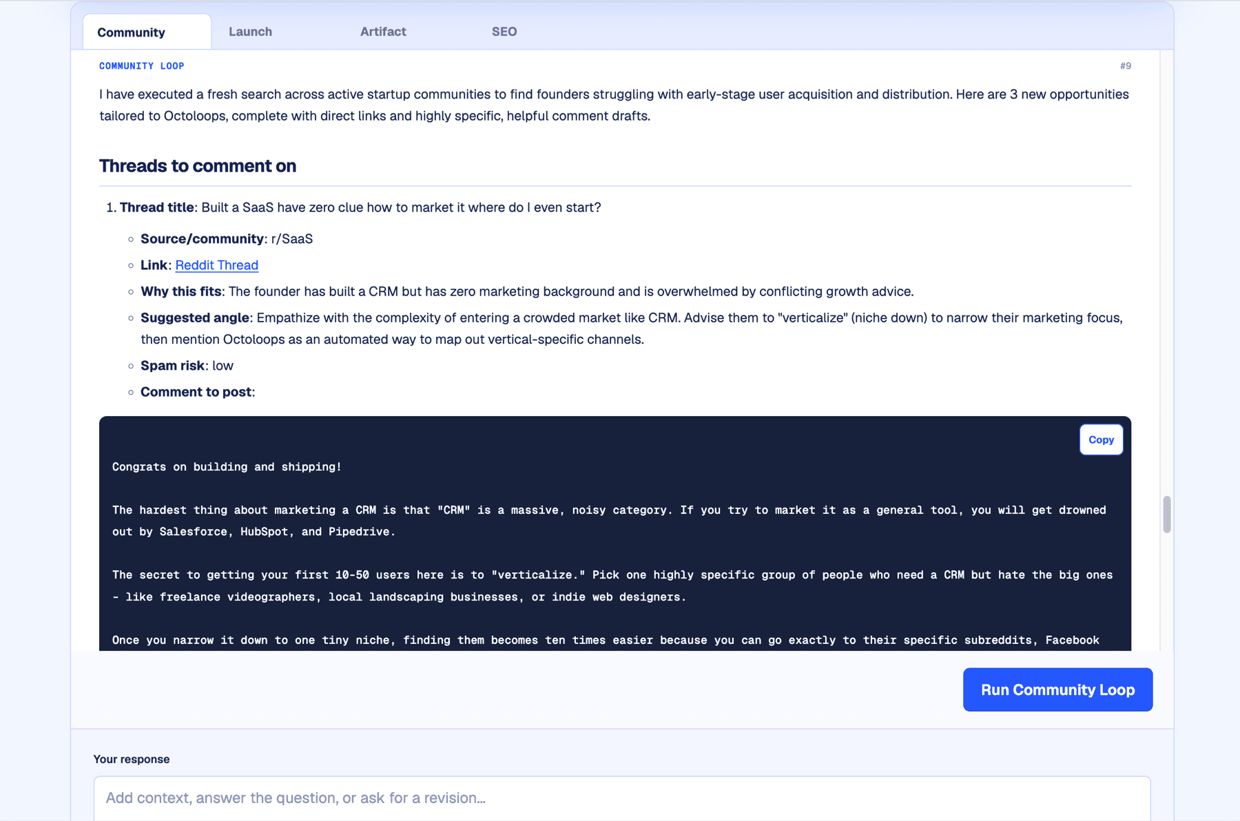 The Community Loop in OctoLoops, showing a found Reddit thread titled 'Built a SaaS have zero clue how to market it where do I even start?' from r/SaaS, with a spam risk rating, a suggested angle, and a full drafted comment ready to copy.